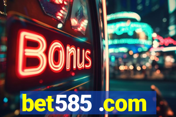 bet585 .com